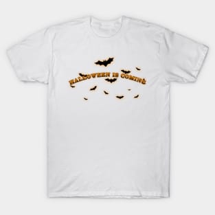 halloween is coming T-Shirt